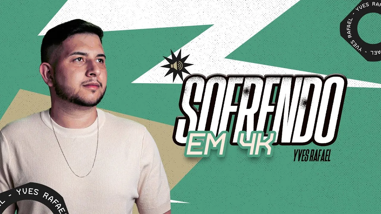 Arte oficial do clipe Sofrendo em 4K, com Yves Rafael